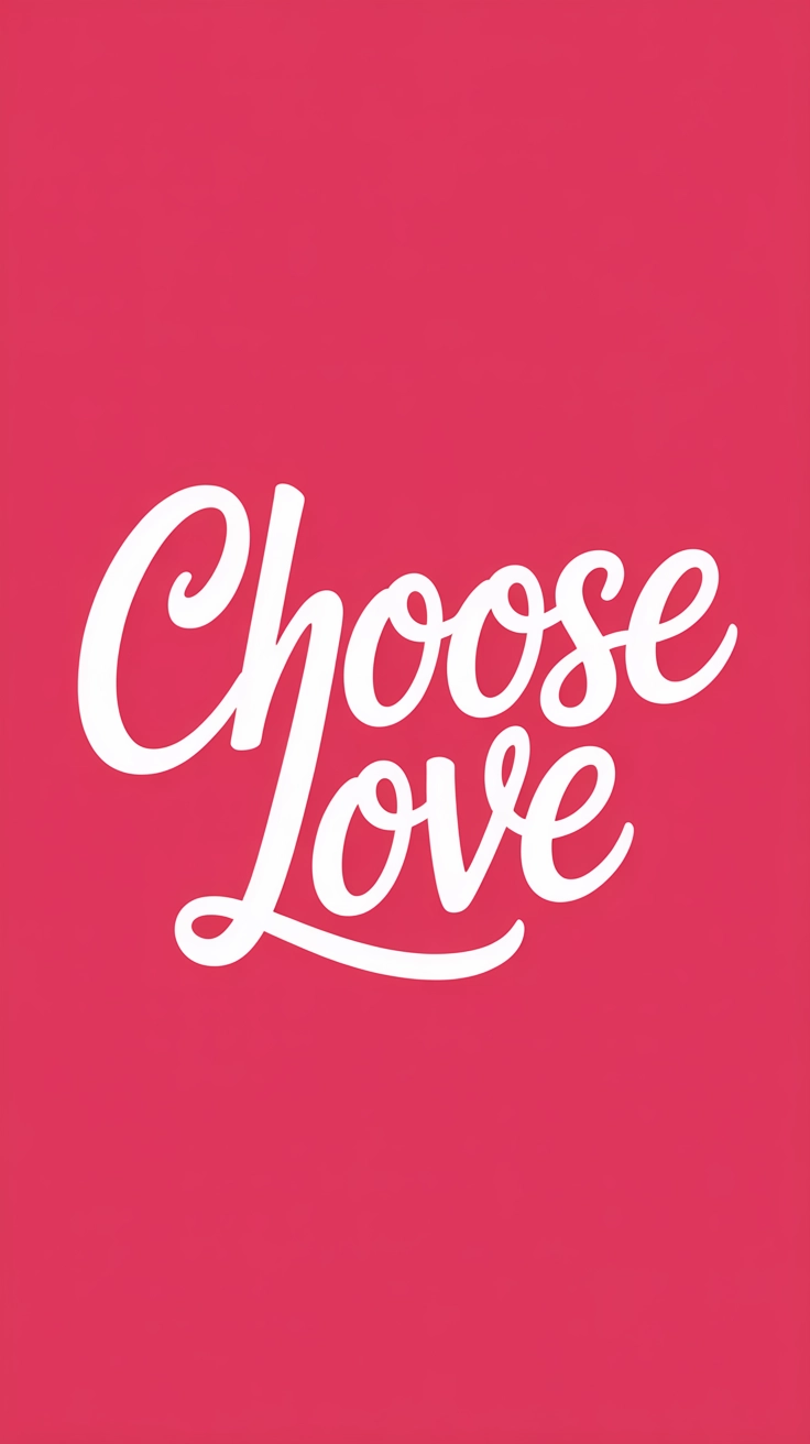 A solid pink background with the words Choose Love written in elegant white script.